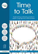 Time to Talk: Implementing Outstanding Practice in Speech, Language and Communication