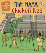 Time Travel Guides: The Maya and Chichn Itz