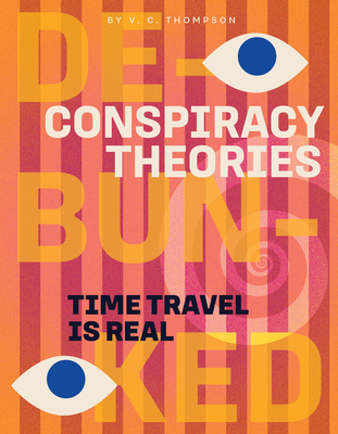 Time Travel Is Real - Thompson, V C