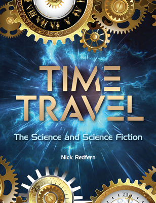 Time Travel: The Science and Science Fiction - Redfern, Nick
