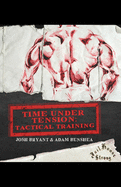 Time Under Tension: Tactical Training
