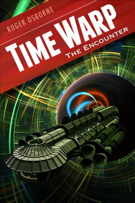 Time Warp: The Encounter: The Encounter - Osborne, Roger