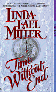 Time Without End - Miller, Linda Lael