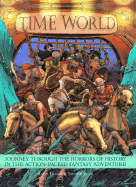 Time World: Journey Through the Horrors of History in This Action-Packed Fantasy Adventure - Dixon, Andy