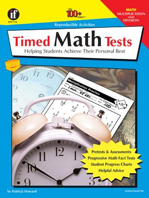 Timed Math Tests, Multiplication and Division, Grades 2 - 5: Helping Students Achieve Their Personal Best - Howard, Pat