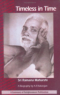 Timeless in Time: Sri Ramana Maharshi: A Biography