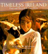 Timeless Ireland: Faces and Places of the Emerald Island