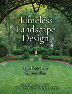 Timeless Landscape Design: The Four-Part Master Plan