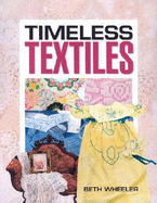 Timeless Textiles - Wheeler, Beth