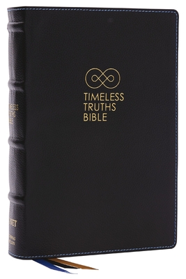 Timeless Truths Bible: One Faith. Handed Down. for All the Saints. (Net, Black Genuine Leather, Comfort Print) - Capps, Matthew Z (Editor), and Thomas Nelson