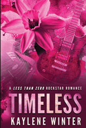 Timeless - Zane & Fiona: A Less Than Zero Rockstar Romance