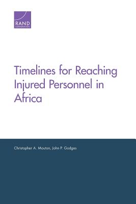 Timelines for Reaching Injured Personnel in Africa - Mouton, Christopher A, and Godges, John P