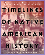 Timelines of Native American History - Hazen-Hammond, Susan