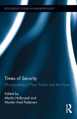 Times of Security - Holbraad, Martin (Editor), and Pedersen, Morten Axel (Editor)