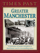 Times Past Greater Manchester