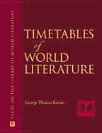 Timetables of World Literature - Kurian, George Thomas