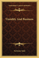 Timidity And Business