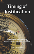 Timing of Justification: An exegetical and charitable overview on the transient act of God