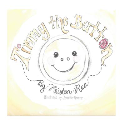 Timmy the Button - Rea, Kristen N