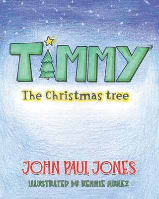 Timmy the Christmas Tree - Jones, John Paul