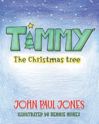 Timmy the Christmas Tree - Jones, John Paul