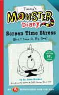 Timmy's Monster Diary: Screen Time Stress (But I Tame It, Big Time)