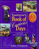 Timpson's Book of Curious Days: A Year of English Oddities