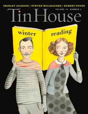 Tin House Magazine: Winter Reading 2013: Vol. 15, No. 2 - McCormack, Win, and MacArthur, Holly (Editor), and Spillman, Rob (Editor)