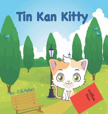 Tin Kan Kitty: Young boy helps an injured kitty. - Adler, C G, and Schlecht, Anna M (Editor)