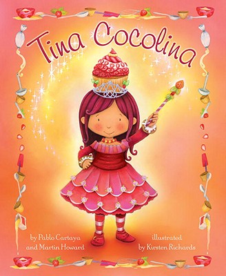 Tina Cocolina: Queen of the Cupcakes - Cartaya, Pablo, and Howard, Martin, Dr.