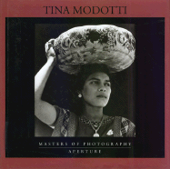 Tina Modotti: Masters of Photography Series