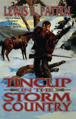 Tincup in the Storm Country - Patten, Lewis B