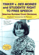 Tinker V. Des Moines and Students' Right to Free Speech: Debating Supreme Court Decisions - McPherson, Stephanie Sammartino