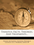 Tinnitus: Facts, Theories, and Treatments