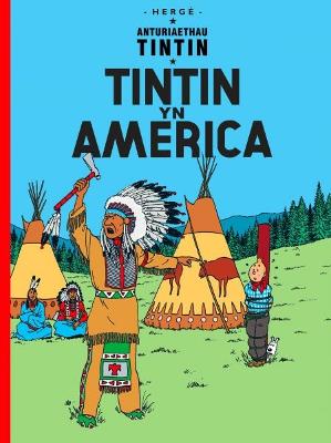 Tintin yn America - Herg?, and Jones, Dafydd (Translated by)