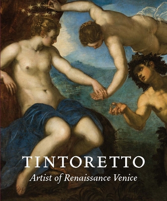 Tintoretto: Artist of Renaissance Venice - Echols, Robert (Editor), and Ilchman, Frederick (Editor)