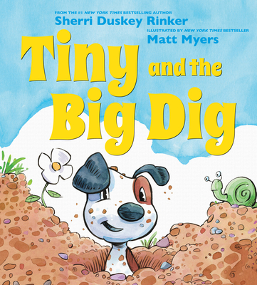 Tiny and the Big Dig - Rinker, Sherri Duskey