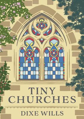 Tiny Churches - Wills, Dixe