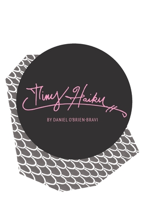 Tiny Haiku - O'Brien-Bravi, Daniel, and Robinette, Ellen (Designer)