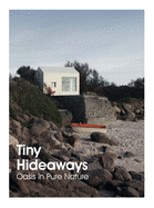 Tiny Hideaways: Oasis in Pure Nature