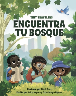 Tiny Travelers Encuentra Tu Bosque (Find Your Forest) - Noguera, Audrey, and Margis-Noguera, Taylor