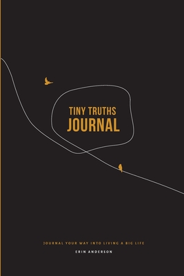 Tiny Truths Journal - Anderson, Erin