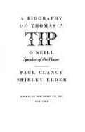 Tip, a Biography of Thomas P. O'Neill, Speaker of the House