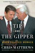 Tip and the Gipper: When Politics Worked