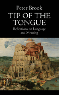 Tip of the Tongue: Reflections on Language and Meaning