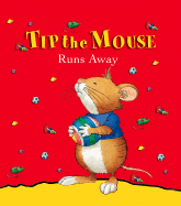 Tip the Mouse Runs Away