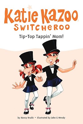Tip-Top Tappin' Mom! - Krulik, Nancy