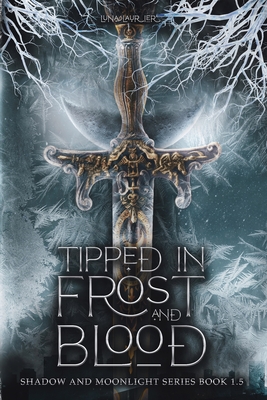 Tipped in Frost and Blood: New Adult Paranormal Fantasy Romance - Laurier, Luna