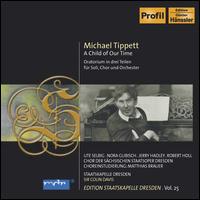 Tippett: A Child of our Time - Jerry Hadley (tenor); Nora Gubisch (alto); Robert Holl (bass); Ute Selbig (soprano);...