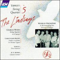 Tippett: String Quartet; Music by Wood, Brown, Purcell, Morris - Bernard Gregor-Smith (cello); Peter Cropper (violin); Robin Ireland (viola); Ronald Birks (violin); The Lindsays